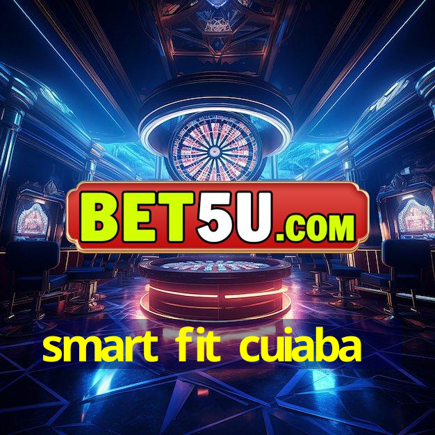 smart fit cuiaba